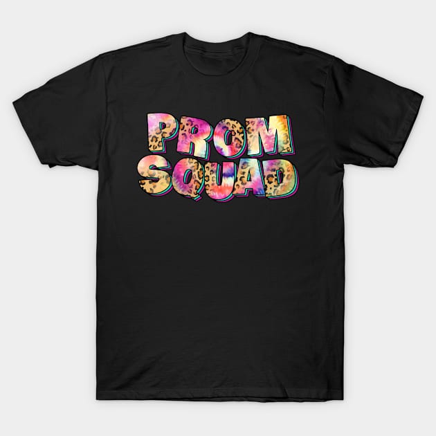 Prom Squad Tie Dye Leopard Prom Graduation Matching Group T-Shirt by Richmondrabiot